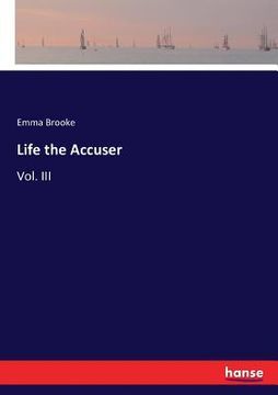 portada Life the Accuser: Vol. III (en Inglés)