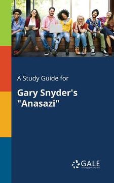 portada A Study Guide for Gary Snyder's "Anasazi" (en Inglés)