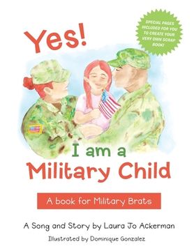 portada Yes! I am a Military Child: A book for Military Brats (en Inglés)