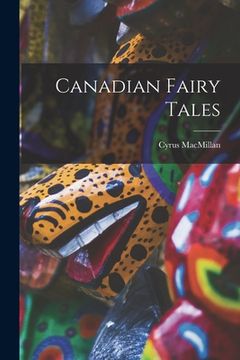 portada Canadian Fairy Tales (en Inglés)