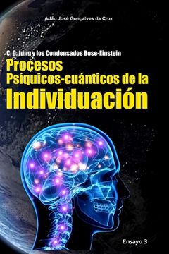 portada C. G. Jung y los Condensados Bose-Einstein: Procesos Psíquicos-cuánticos de la Individuación