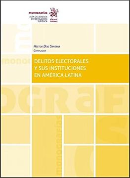 portada Delitos Electorales y sus Instituciones en América Latina (Monografías -Mexico-)