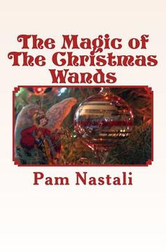 portada The Magic of The Christmas Wands (en Inglés)