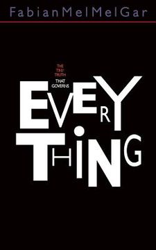 portada The Tiny Truth That Governs Everything (en Inglés)