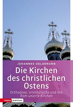 portada Die Kirchen des Christlichen Ostens: Orthodoxe, Orientalische und mit rom Unierte Kirchen (Topos Taschenbücher) (en Alemán)