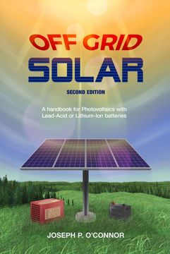 portada Off Grid Solar: A Handbook for Photovoltaics With Lead-Acid or Lithium-Ion Batteries (en Inglés)