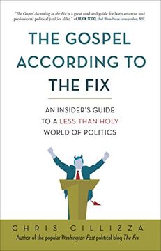 portada The Gospel According to the Fix: An Insider's Guide to a Less Than Holy World of Politics 