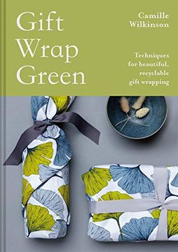 portada Gift Wrap Green: Techniques for Beautiful, Recyclable Gift Wrapping (en Inglés)