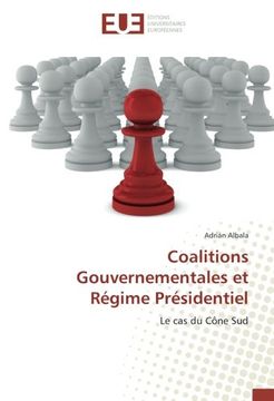 portada Coalitions Gouvernementales et Régime Présidentiel: Le cas du Cône Sud (French Edition)