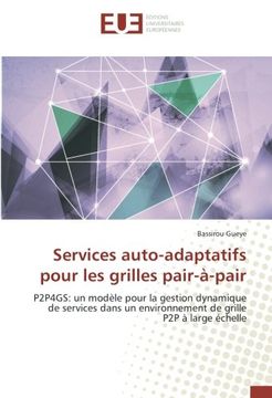 portada Services auto-adaptatifs pour les grilles pair-à-pair (OMN.UNIV.EUROP.)