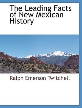 portada the leading facts of new mexican history (en Inglés)