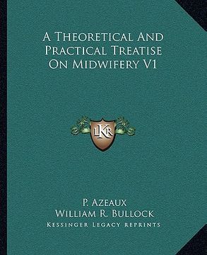 portada a theoretical and practical treatise on midwifery v1