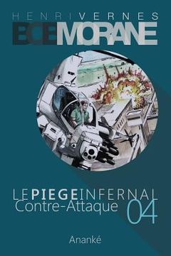 portada Bob Morane: Le Piege Infernal/4: Contre-Attaque (en Francés)