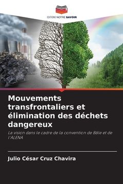 portada Mouvements transfrontaliers et élimination des déchets dangereux (in French)