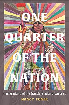 portada One Quarter of the Nation: Immigration and the Transformation of America 