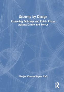 portada Security by Design: Protecting Buildings and Public Places Against Crime and Terror (en Inglés)