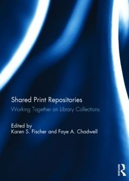 portada Shared Print Repositories: Working Together on Library Collections (en Inglés)