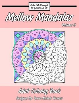 portada Mellow Mandalas Adult Coloring Book: Volume 6 (en Inglés)