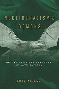 portada Neoliberalism's Demons: On the Political Theology of Late Capital (in English)