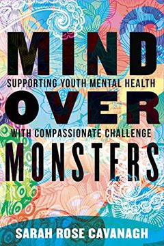 portada Mind Over Monsters: Supporting Youth Mental Health With Compassionate Challenge 