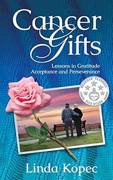 portada Cancer Gifts: Lessons in Gratitude, Acceptance and Perseverance (en Inglés)
