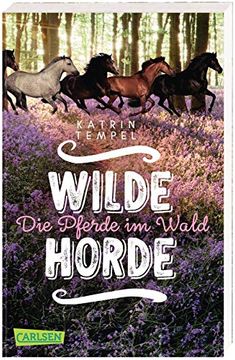 portada Wilde Horde 1: Die Pferde im Wald: Die Pferde im Wald (1) (en Alemán)