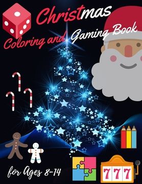 portada Christmas Coloring and Gaming Book for 8-14: Filled with complex and fun brain teasers that range in difficulty, Packed with full-page designs of Sant (in English)