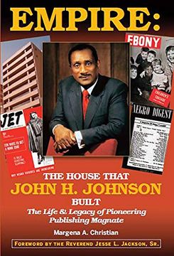 portada Empire: The House That John h. Johnson Built (The Life & Legacy of Pioneering Publishing Magnate) (in English)