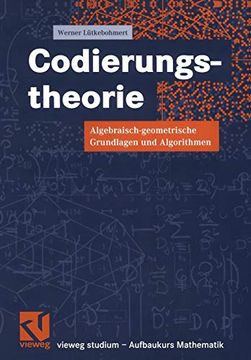 portada Codierungstheorie: Algebraisch-Geometrische Grundlagen und Algorithmen (en Alemán)