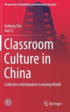 portada Classroom Culture in China: Collective Individualism Learning Model (en Inglés)