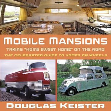 portada Mobile Mansions: Taking "Home Sweet Home" on the Road (en Inglés)