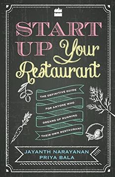 portada Start up Your Restaurant: The Definitive Guide for Anyone who Dreams of Running Their own Restaurant 