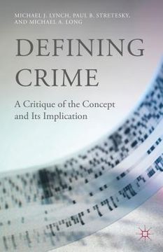 portada Defining Crime: A Critique of the Concept and Its Implication (en Inglés)