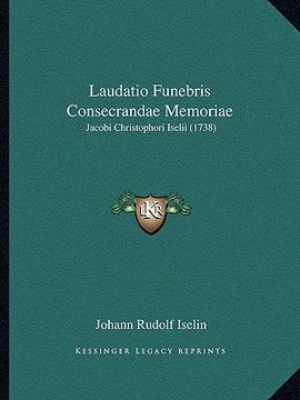 portada Laudatio Funebris Consecrandae Memoriae: Jacobi Christophori Iselii (1738) (in Latin)