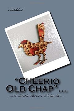 portada "Cheerio  Old Chap"...: Volume 1 (..."A Little Birdie Told Me"...)