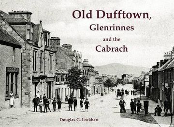 portada Old Dufftown, Glenrinnes and the Cabrach (en Inglés)