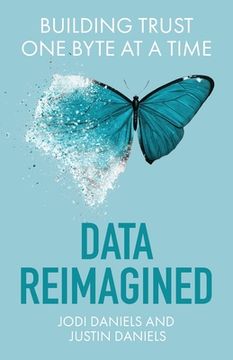 portada Data Reimagined: Building Trust One Byte at a Time