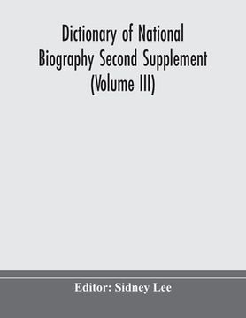 portada Dictionary of national biography Second Supplement (Volume III)