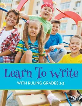 portada Learn To Write With Ruling Grades 2-3 (en Inglés)