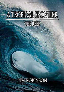 portada A Tropical Frontier: The Reef (17) (in English)