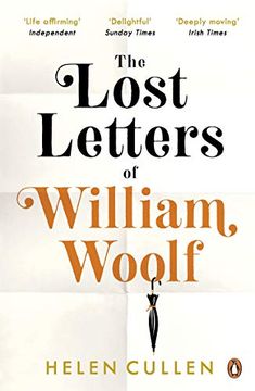 portada The Lost Letters of William Woolf: ‘a Poignant and Beguiling World of Lost Opportunities and Love’ aj Pearce, Author of Dear mrs Bird (en Inglés)