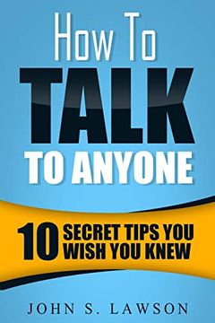 portada How to Talk to Anyone - Communication Skills Training: 10 Secret Tips you Wish you Knew (en Inglés)