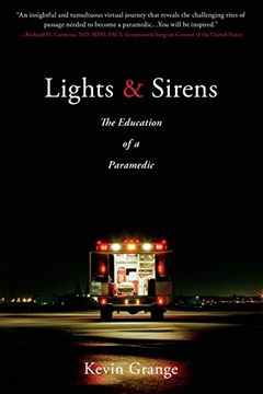 portada Lights and Sirens: The Education of a Paramedic (en Inglés)