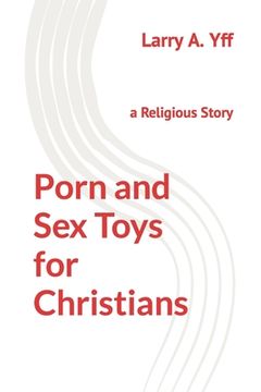 sex toys for christians Check Your Foundation – Are Your Sexual Beliefs Biblically Sound? main image 1
