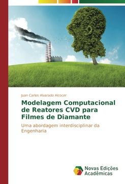 portada Modelagem Computacional de Reatores CVD para Filmes de Diamante: Uma abordagem interdisciplinar da Engenharia (Portuguese Edition)