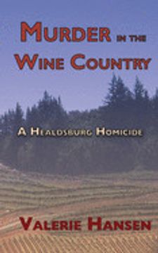 portada Murder in the Wine Country: A Healdsburg Homicide (en Inglés)