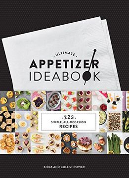 portada Ultimate Appetizer Ideabook: 225 Simple, All-Occasion Recipes (en Inglés)