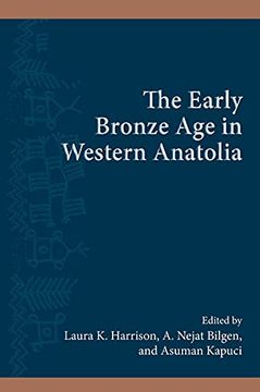 portada Early Bronze age in Western Anatolia, the (Suny Series, the Institute for European and Mediterranean Archaeology Distinguished Monograph Series) (in English)