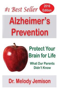 portada Alzheimer's Prevention - Protect Your Brain for Life: What Our Parents Didn't Know