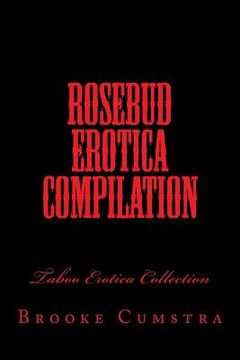 portada Rosebud Erotica Compilation: Taboo Erotica Collection (en Inglés)